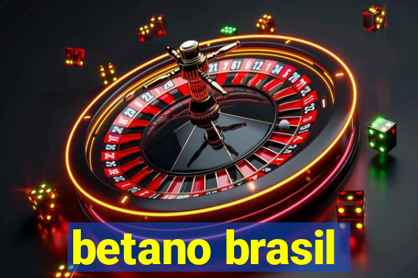 betano brasil